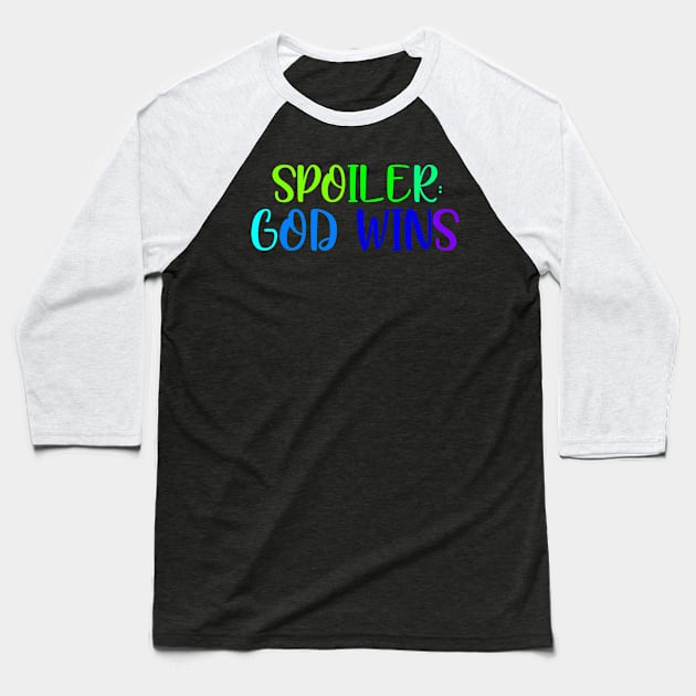 Spoiler: God wins Baseball T-Shirt by MultiiDesign